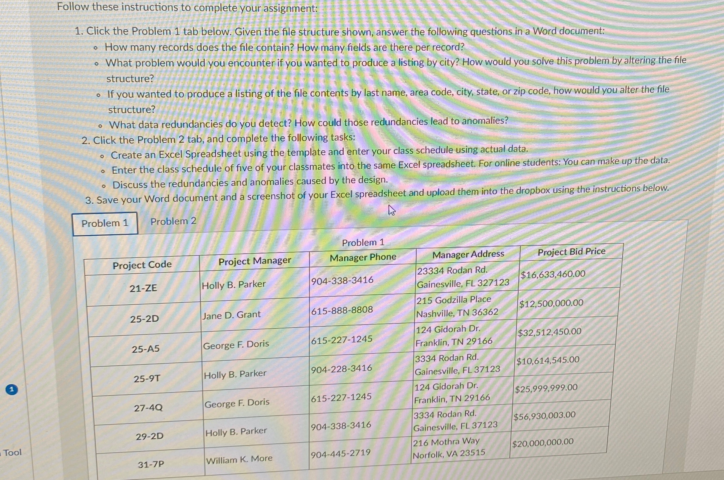  Follow these instructions to complete your assignment: Click the Problem 1