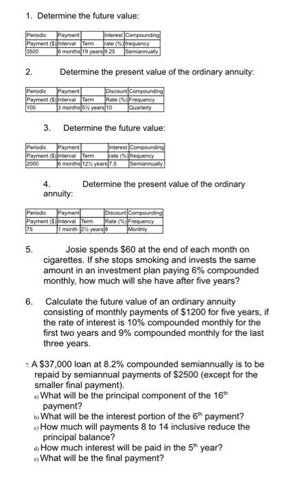  math 1. Determine the future value: 2. Determine the present value