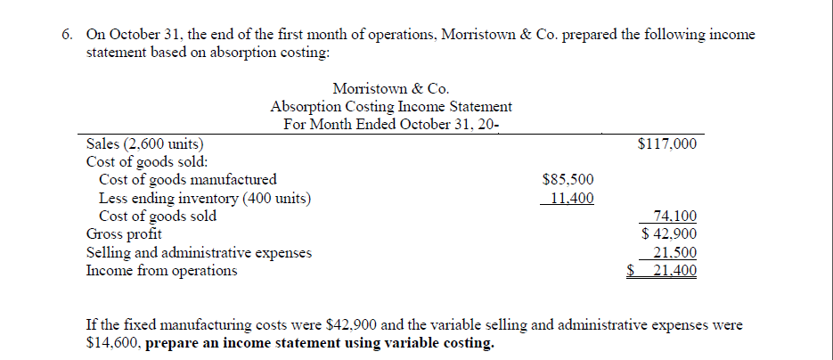 Please prepare a formal income statement using variable costing for the following.