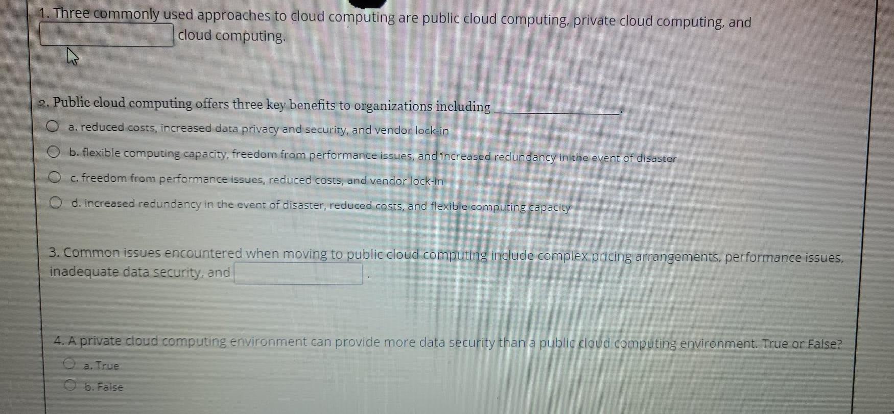  1. Three commonly used approaches to cloud computing are public cloud