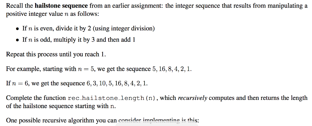 In Python please!and this is the previous hailstone sequence code I used: