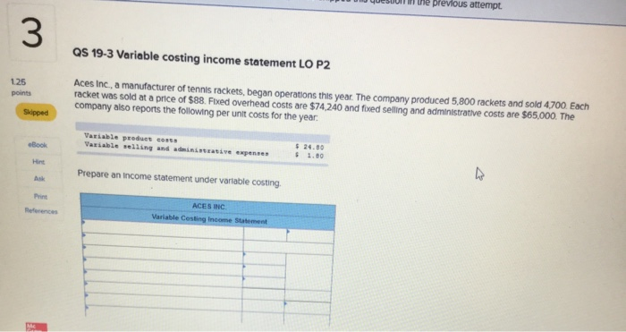  QS 19-3 Variable costing income statement LO P2 1.25 points Aces