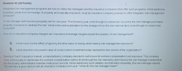  Question #3 (25 points) Integrated risk management programs are new to
