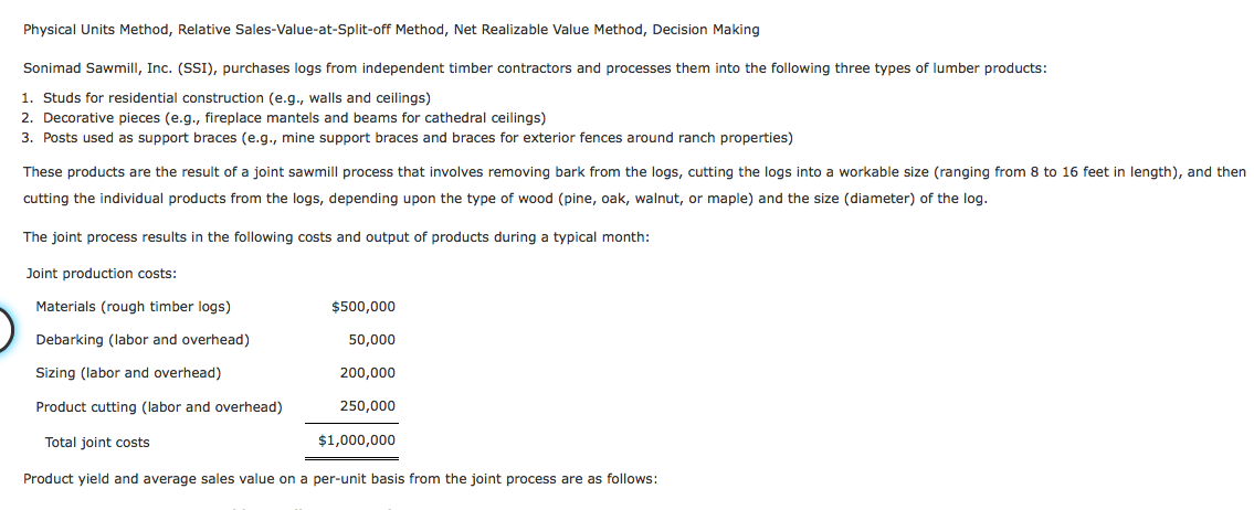  Physical Units Method, Relative Sales-Value-at-Split-off Method, Net Realizable Value Method, Decision