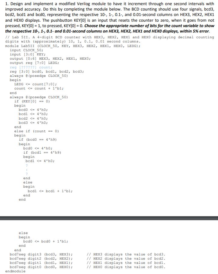 1. Design and implement a modified Verilog module to have it