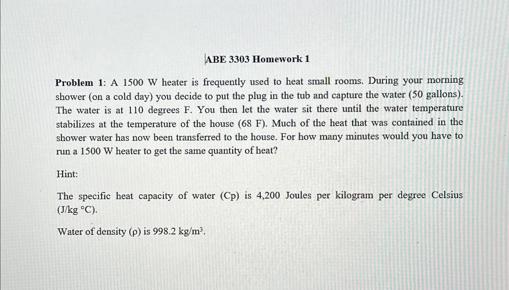  ABE 3303 Homework 1 Problem 1: A 1500W heater is frequently