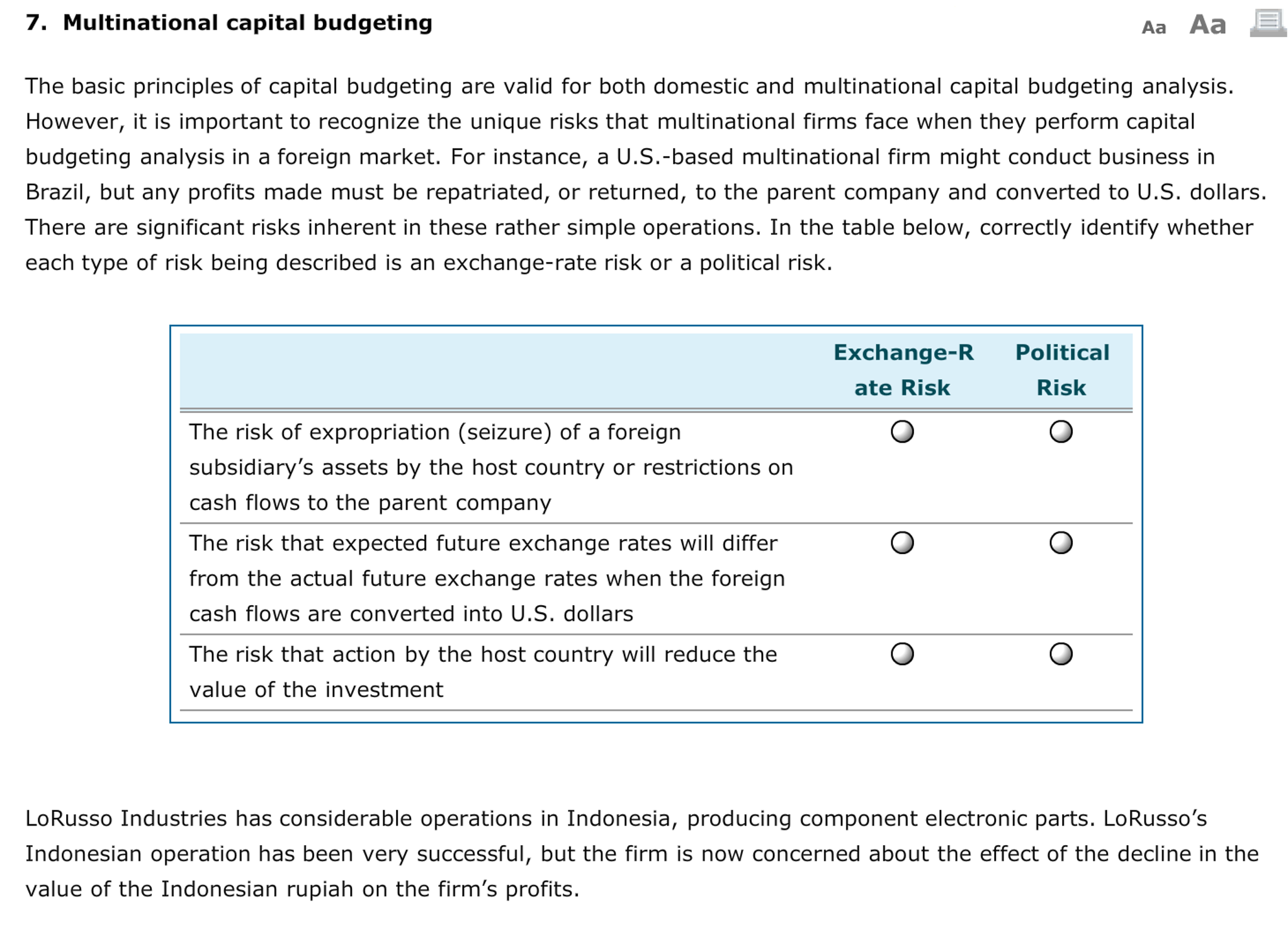  The basic principles of capital budgeting are valid for both domestic