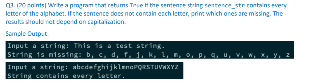  Q3. (20 points) Write a program that returns True if the