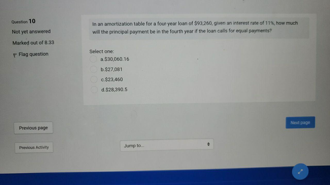  Question 10 In an amortization table for a four-year loan of