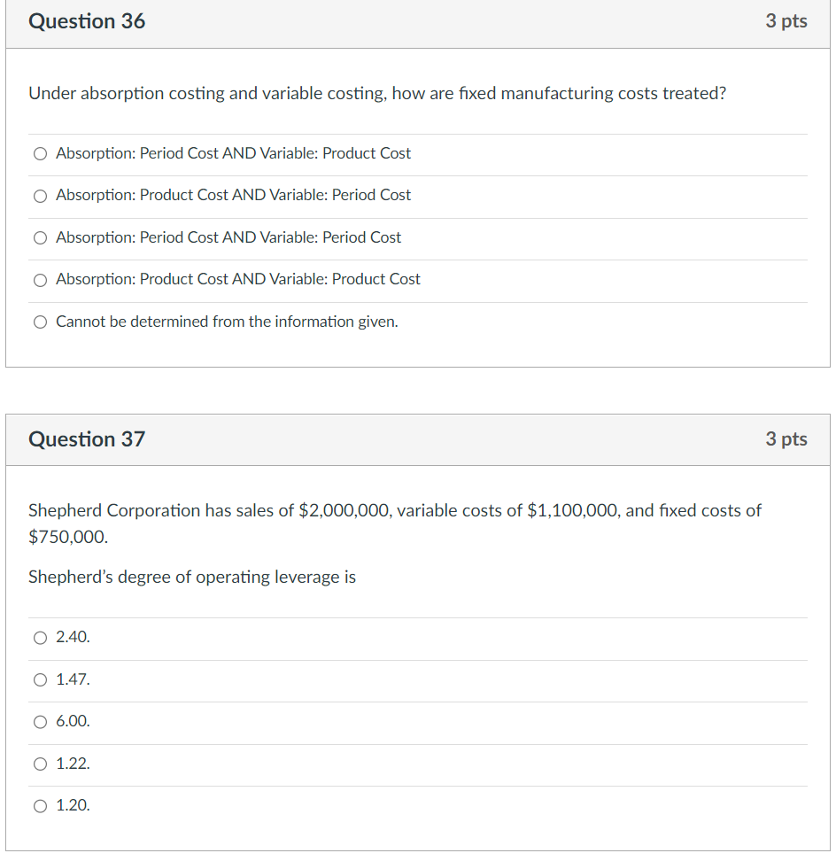 Under absorption costing and variable costing, how are fixed manufacturing costs