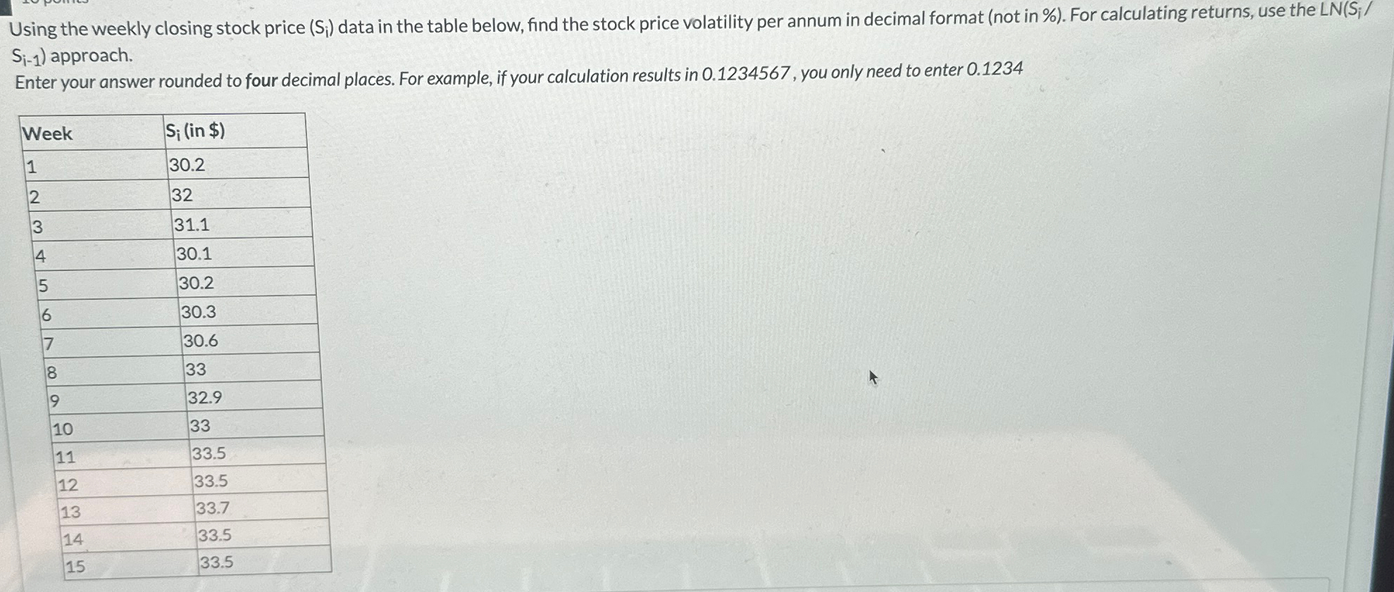  Using the weekly closing stock price (Si) data in the table