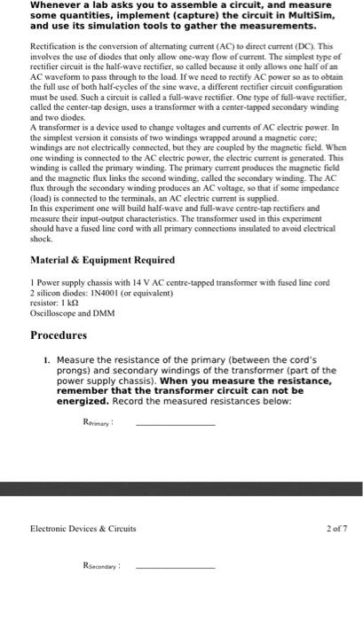  Whenever a lab asks you to assemble a circuit, and measure