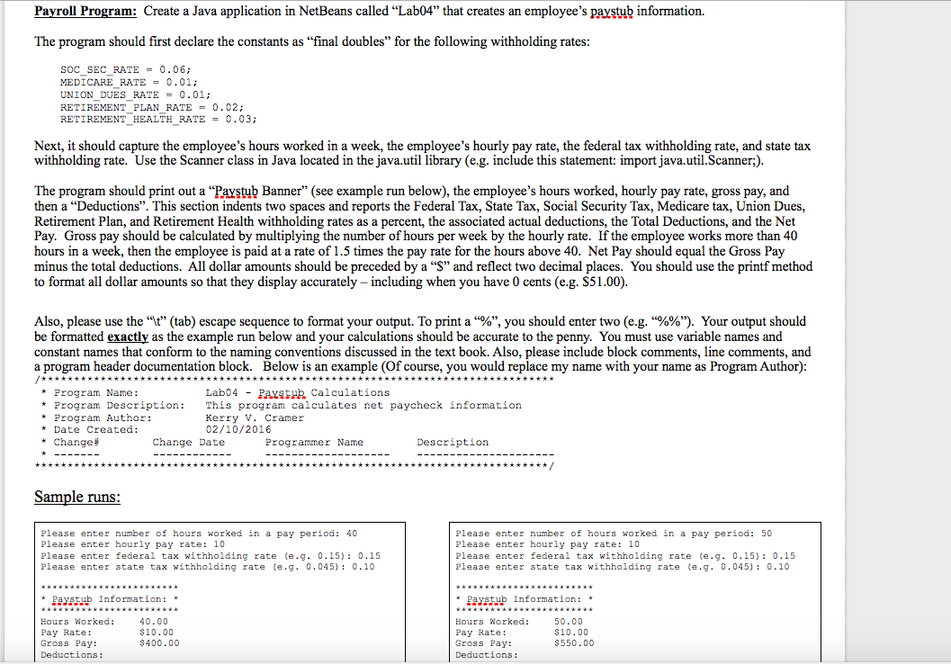  Payroll Program: Create a Java application in NetBeans called "Lab04" that