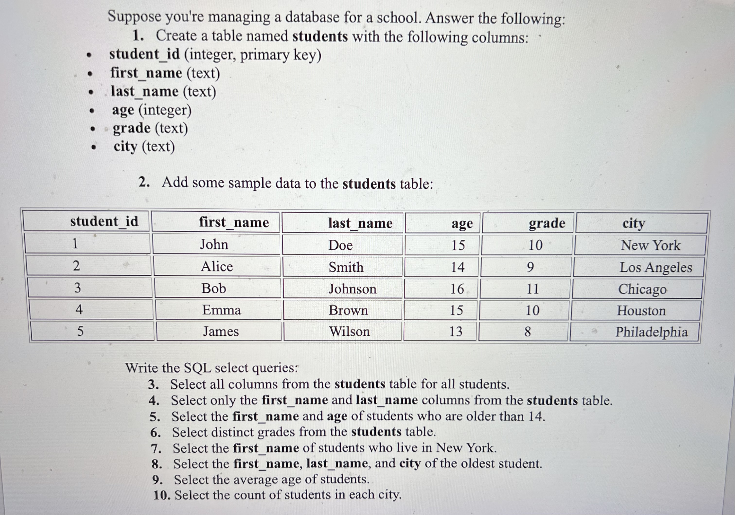  Database SQL question: Suppose you're managing a database for a school.