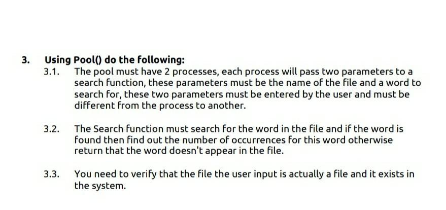  using python 3. Using Pool() do the following: The pool must