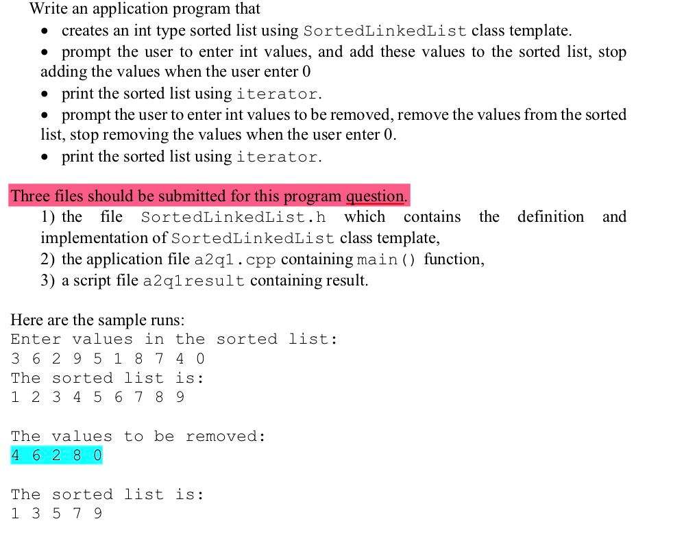 // SortedLinkedList.h // SortedLinkedList.h // A collection of data are stored in