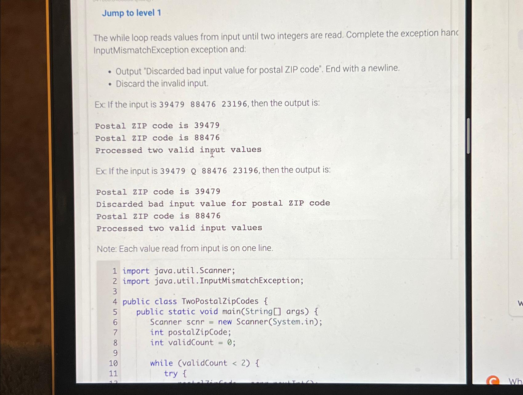  Jump to level 1 The while loop reads values from input