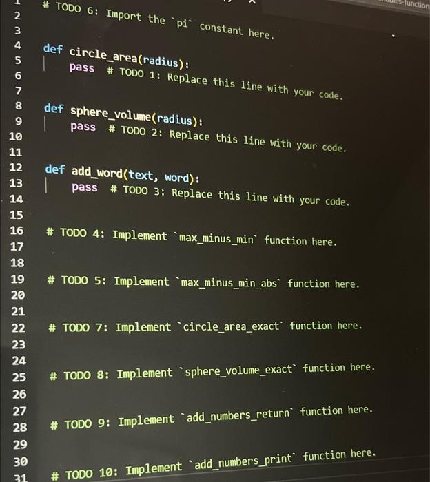 python help \# TODO 6: Import the " pi ' constant here.