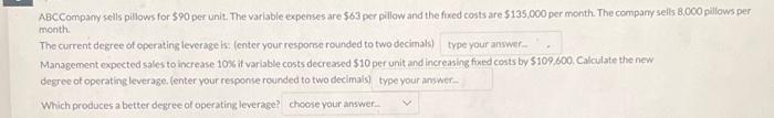  ABCCompany sells pillows for $90 per unit. The variable expenses are