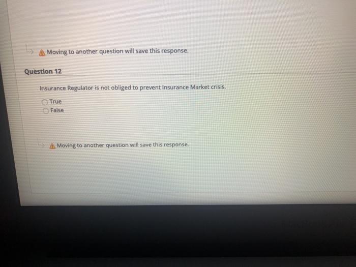  Moving to another question will save this response. Question 12 Insurance