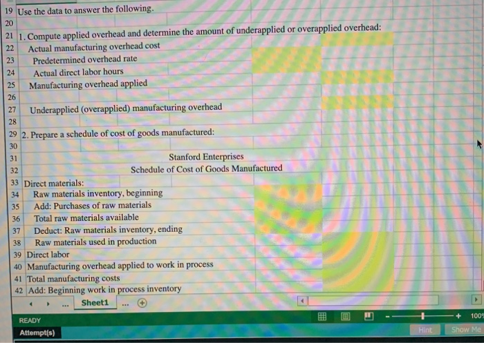 costing. 2 The allocation base for overhead is direct labor hours. 3