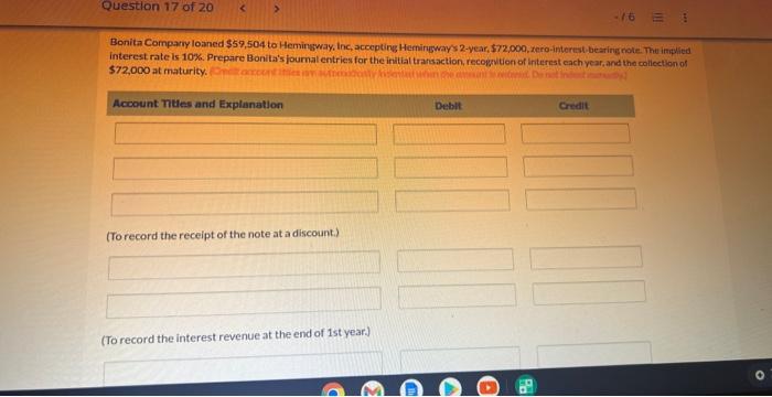 could someone please help? Bonita Compary loaned $57,504 to Hemingway, Inc, accepting