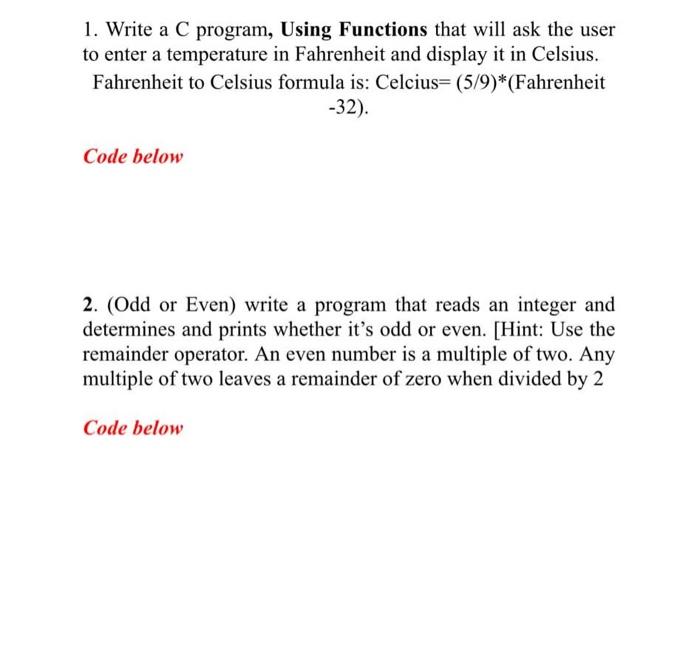  1. Write a C program, Using Functions that will ask the