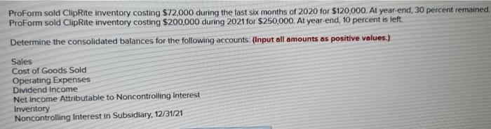 12/31/21. All other answers are correct already, thank you. ProForm acquired 70