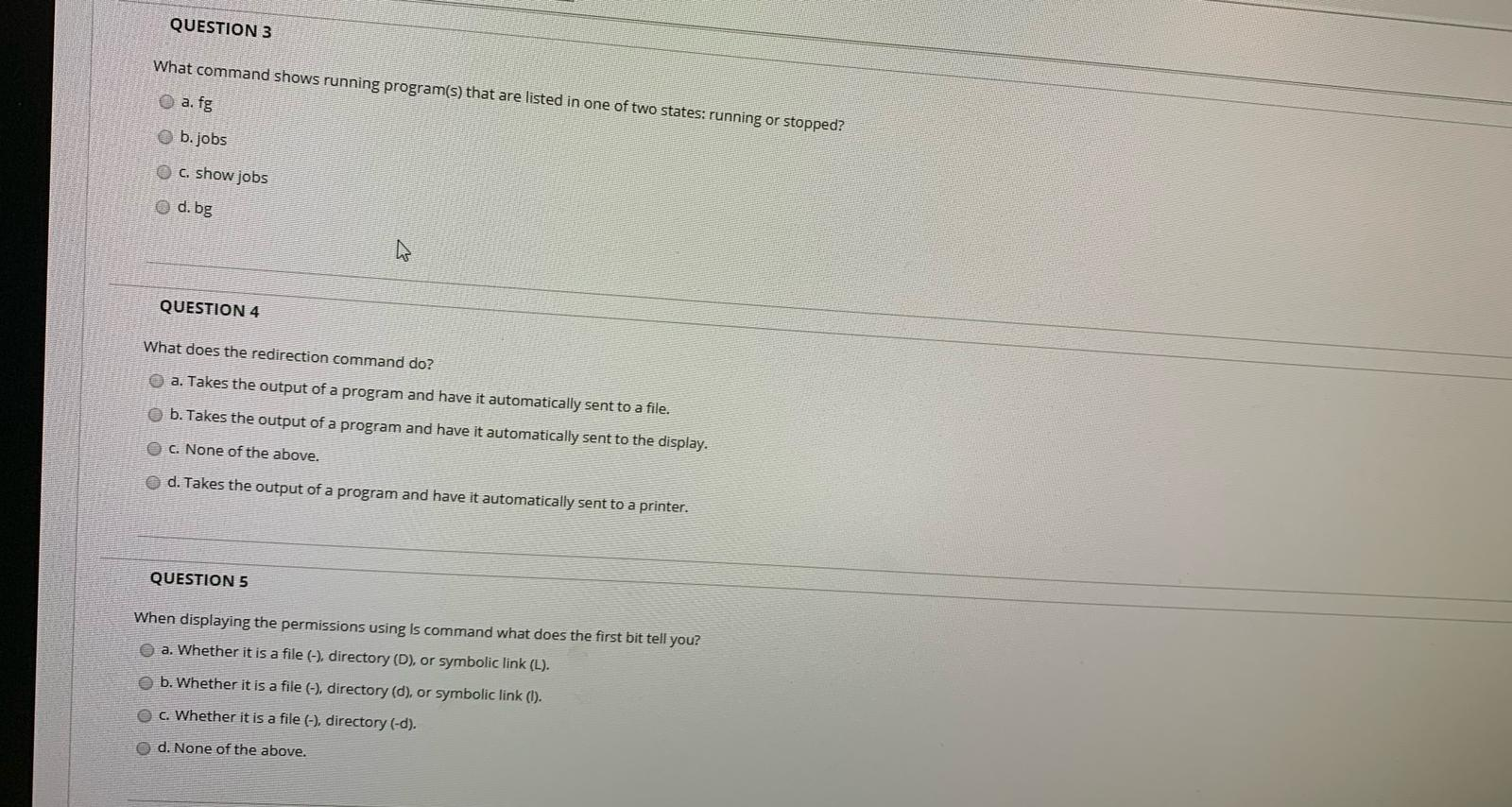 QUESTION 3 What command shows running program(s) that are listed in