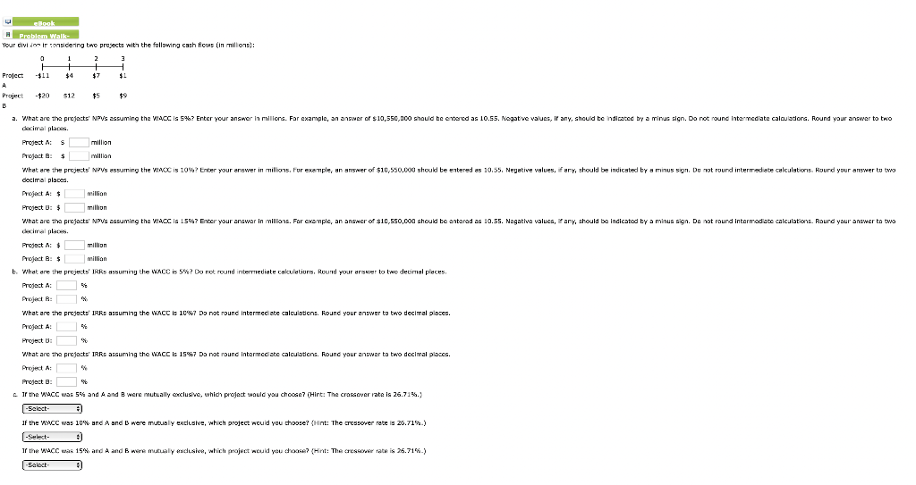 A Problem Walk- Your divi.don is tansidering tho projects with the