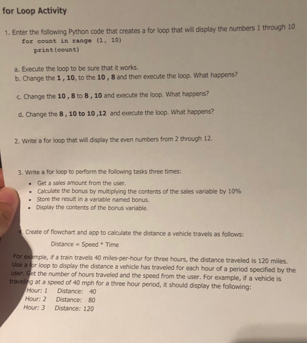  for Loop Activity 1. Enter the following Python code that creates