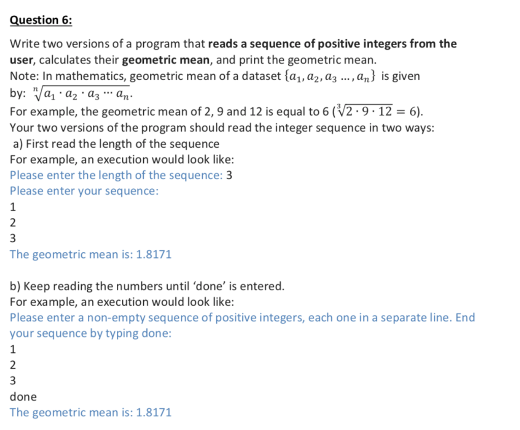 In python, use only for and while loops Question 6: Write two