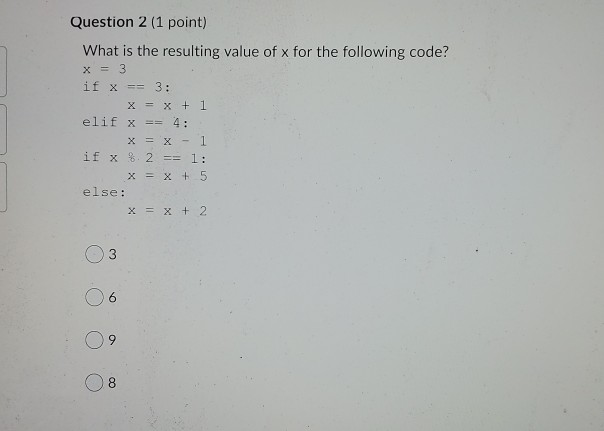  python language when needed Question 2 (1 point) What is the
