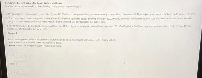  Computing Present Values for Bonds, Netes, and Leases Eroderick Company entered