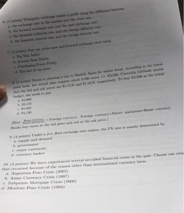  6. (4 points) Triangular arbitrage makes a profit using the difference
