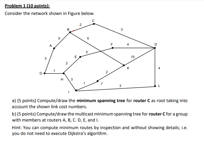  Problem 1(10 points): Consider the network shown in Figure below. a)(5