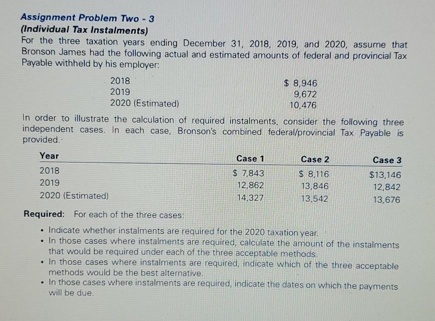  Assignment Problem Two - 3 (Individual Tax Instalments) For the three