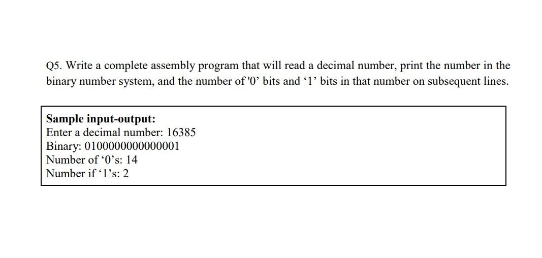  Q5. Write a complete assembly program that will read a decimal