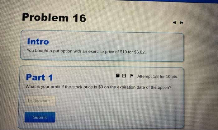 pts. What is your profit if the stock price is $0 on