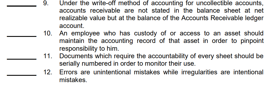  TRUE OR FALSE 9. Under the write-off method of accounting for