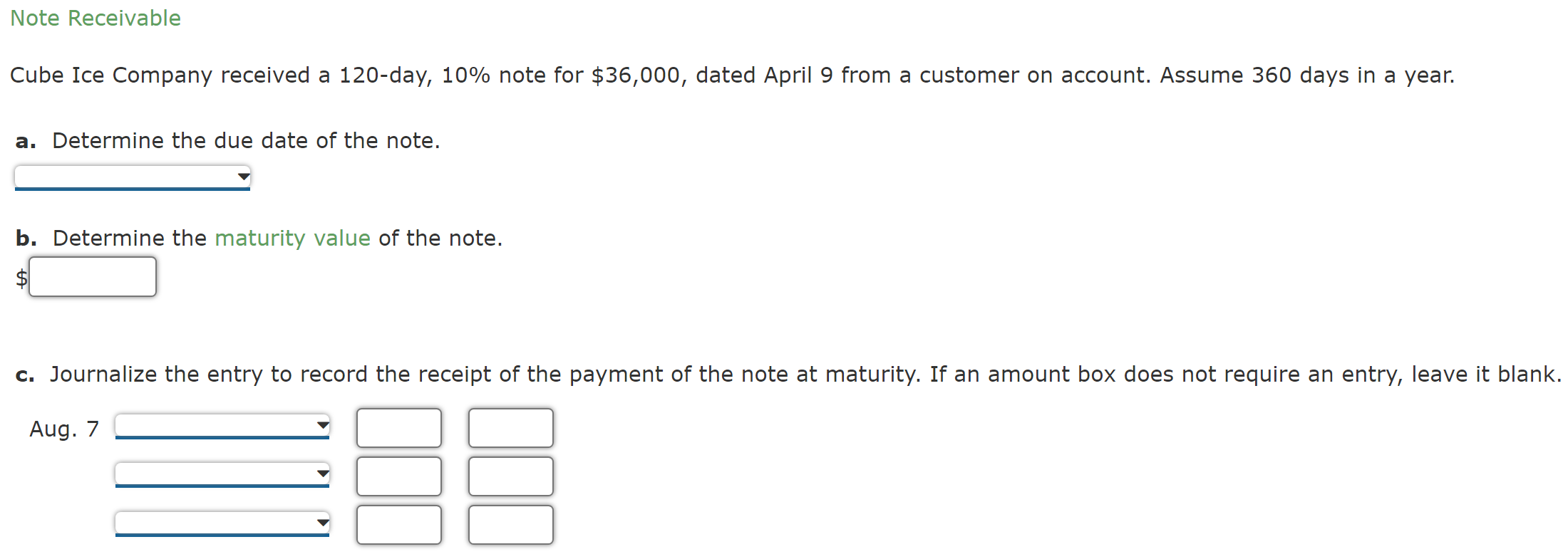 Note Receivable Cube Ice Company received a 120-day, 10% note for