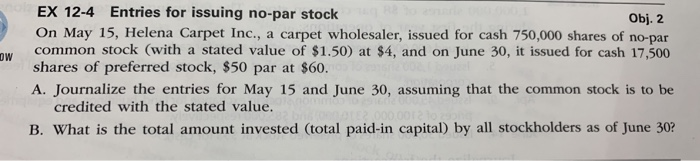  EX 12-4 Entries for issuing no-par stock On May 15, Helena