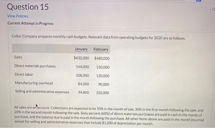  --/1 Question 15 View Policies Current Attempt in Progress Colter Company