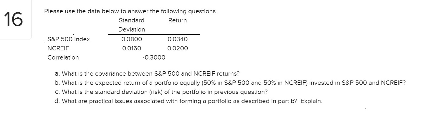  16 Please use the data below to answer the following questions.