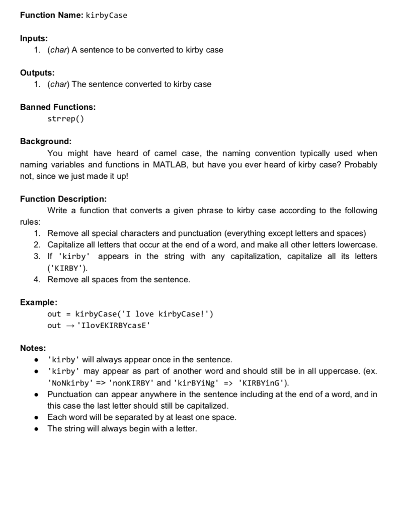MATLAB Function Name: kirbyCase Inputs: 1. (char) A sentence to be converted