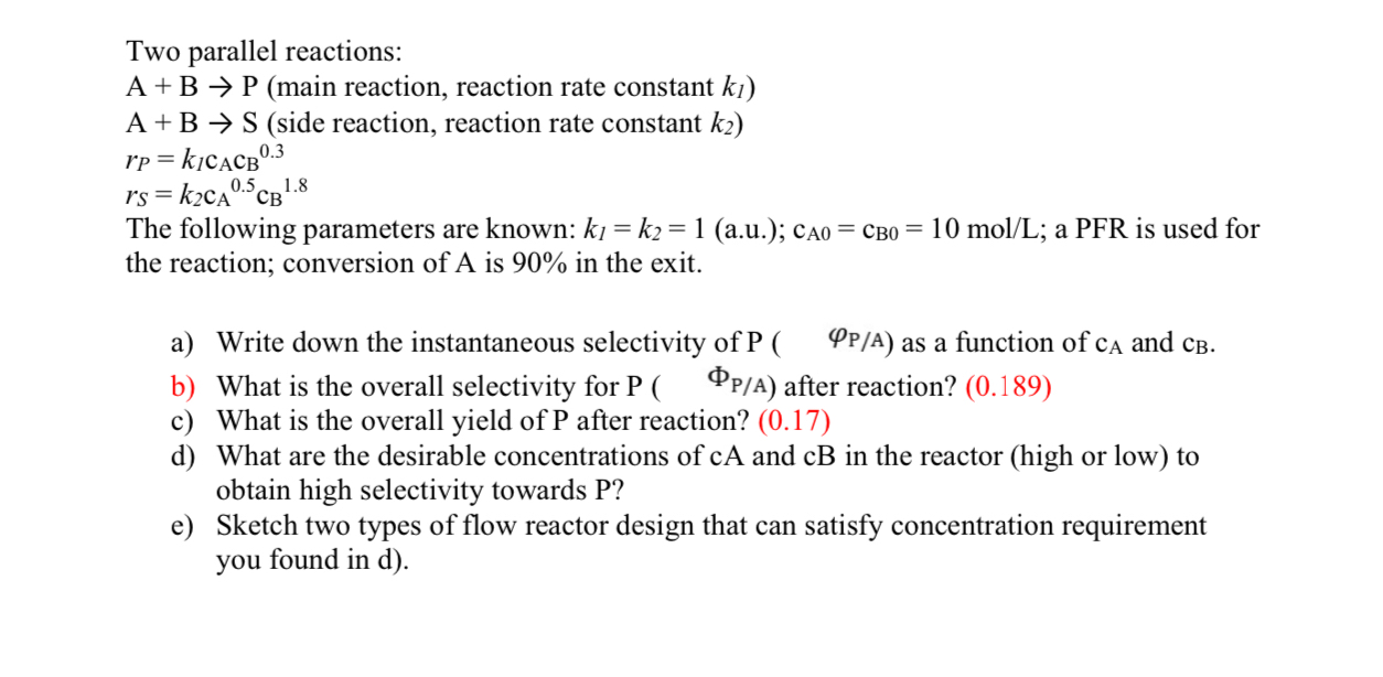 Two parallel reactions: A+BP(main reaction, reaction rate constant k1) A+BS(side reaction,