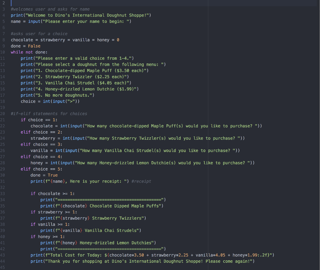 is off) #welcomes user and asks for name print("Welcome to Dino's International