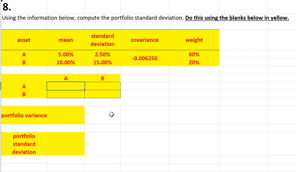 PLEASE provide the answer using excel! 8. Using the information below, compute