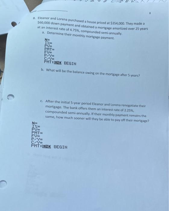 payment amount be? N= I% PUE PMT= FV P/Y= C/Y PMT:EN BEGIN