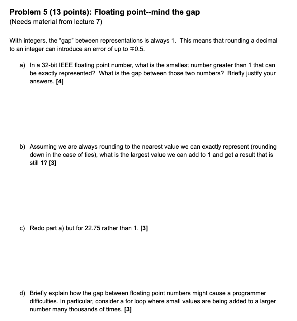  Problem 5 (13 points): Floating point--mind the gap (Needs material from